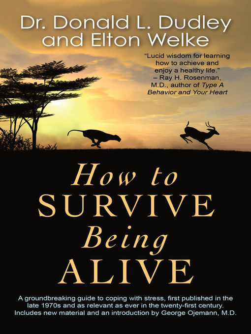Title details for How to Survive Being Alive by Donald L. Dudley - Available